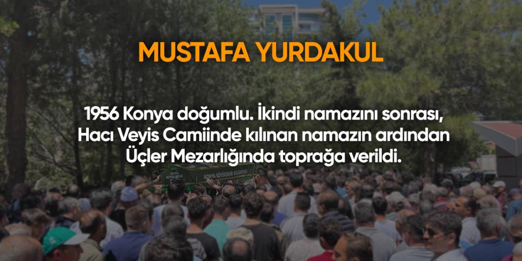 Konya'da bugün vefat edenler | 30 Ağustos 2025 5